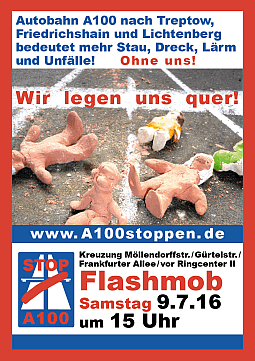 Flashmob A100 stoppen! Wir legen uns quer! 9.7.2016 Kreuzung Frankfurter Allee/ Gürtelstr./Möllendorffstr. am Ringcenter II U-Bahn U5 Frankfurter Allee