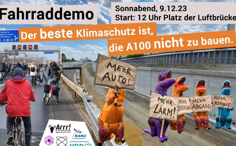 🚴 Fahrrad-Demo A100 stoppen! am Samstag, 9.12.2023 um 12:00 Uhr Platz der Luftbrücke