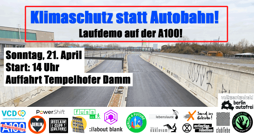 📢 Demo auf der A100 am 21.4.2024: Klimaschutz statt Autobahn! A100 stoppen!