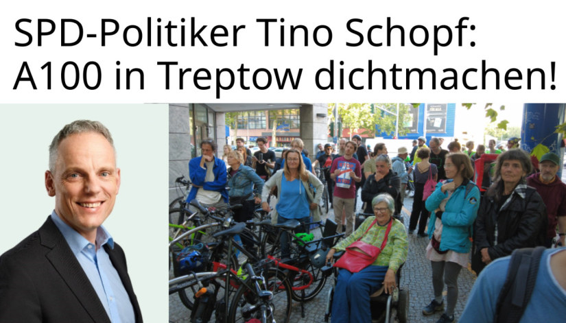 SPD-Verkehrspolitiker Tino Schopf: „Der 16. Bauabschnitt der A100 nach Treptow muss dicht gemacht werden“