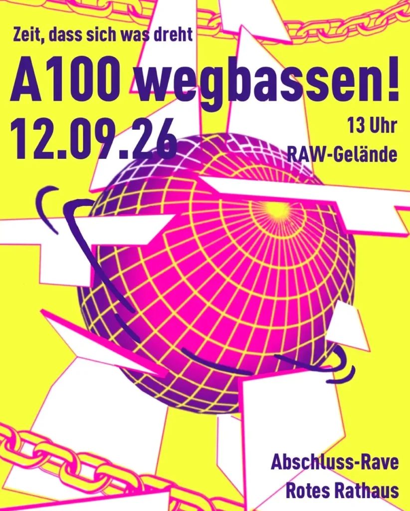 A100 wegbassen am 12.9.2026 in Berlin: Demo gegen den Weiterbau der A100