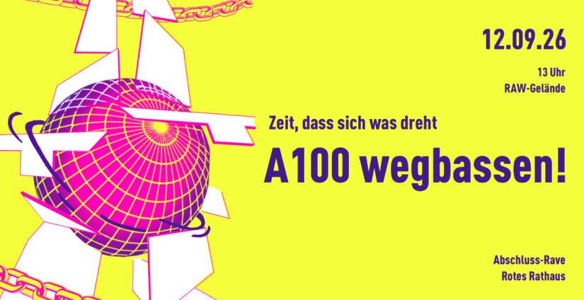🔊 Demo A100 wegbassen am 12.9.2026: Gemeinsam gegen den Weiterbau der A100